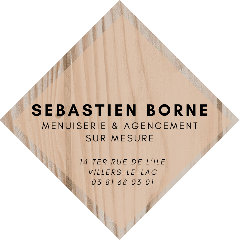 Sébastien Borne — Menuiserie & Agencement sur mesure · 14 ter rue de l'Île, Villers-le-Lac · 03 81 68 03 01